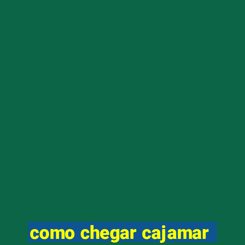 como chegar cajamar